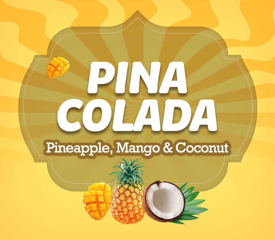 Pina Colada - Pineapple, Mango, & Coconut